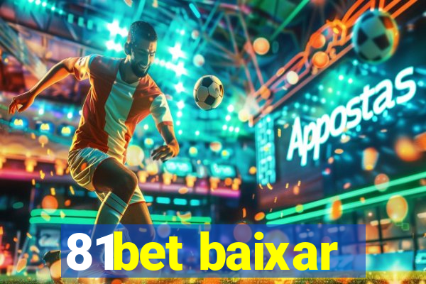 81bet baixar